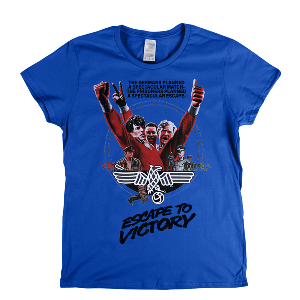 Escape To Victory Womens T-Shirt