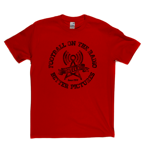 Football On The Radio 5 Live Better Pictures Regular T-Shirt
