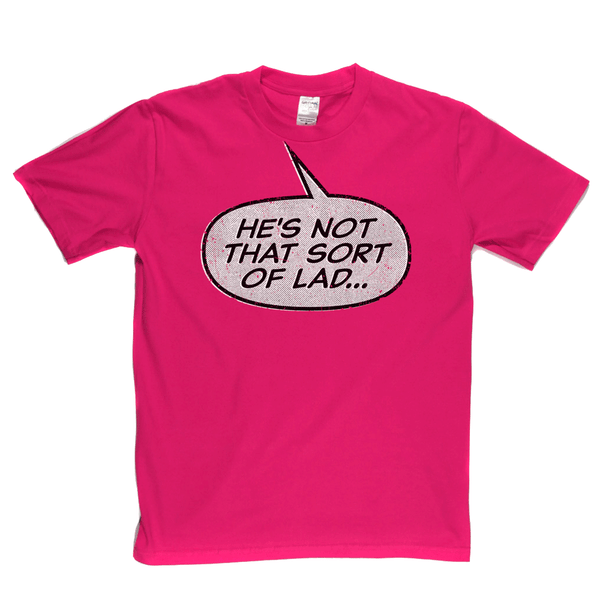 Hes Not That Sort Of Lad Regular T-Shirt