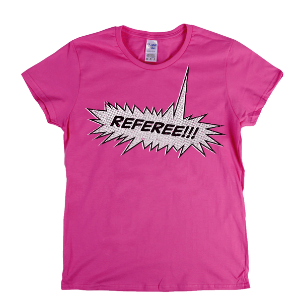 Referee Womens T-Shirt