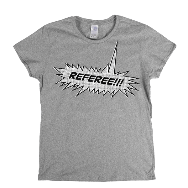 Referee Womens T-Shirt
