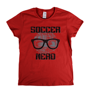 Soccer Nerd Womens T-Shirt