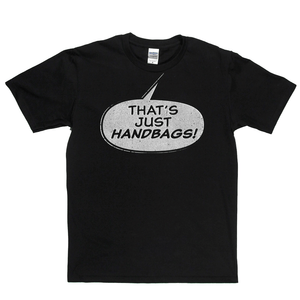 Thats Just Handbags Regular T-Shirt