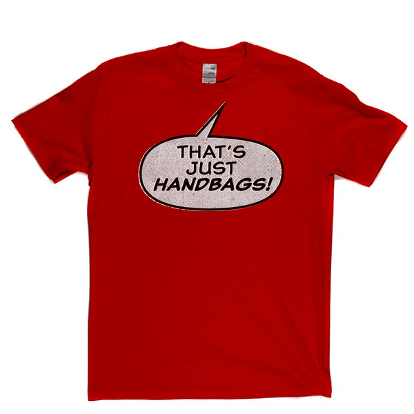 Thats Just Handbags Regular T-Shirt
