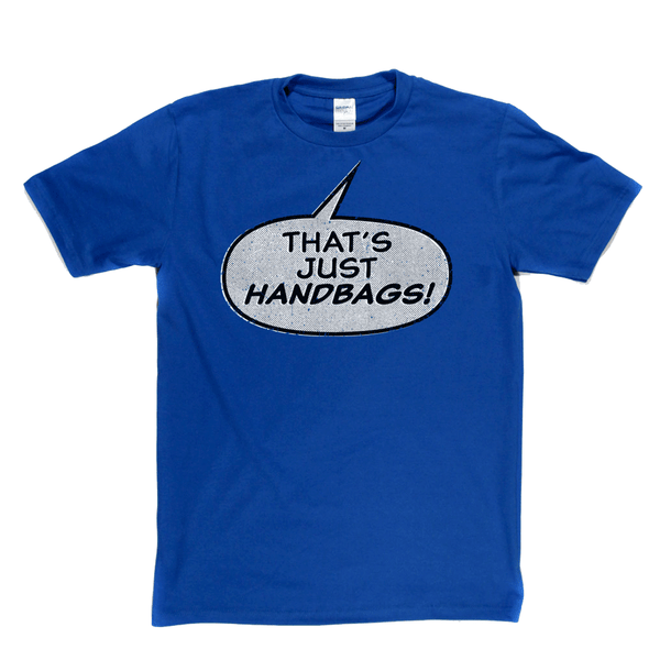 Thats Just Handbags Regular T-Shirt