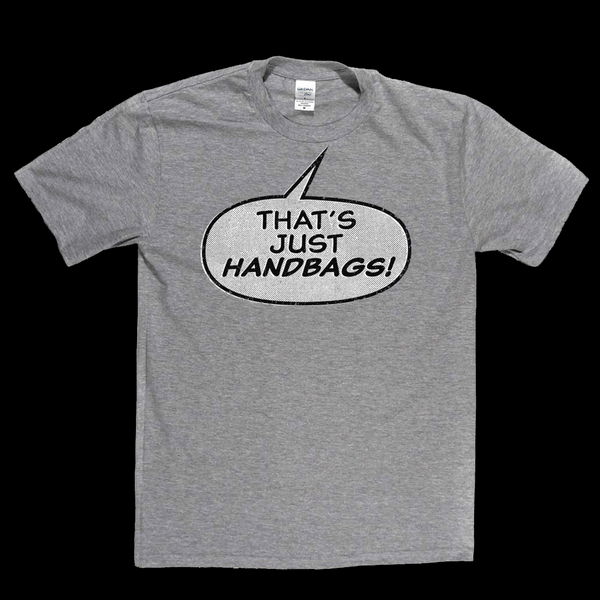 Thats Just Handbags Regular T-Shirt