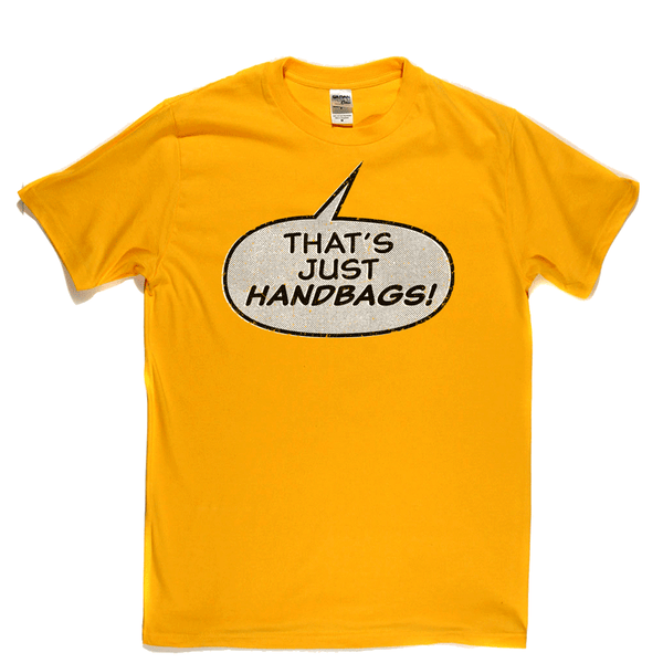 Thats Just Handbags Regular T-Shirt