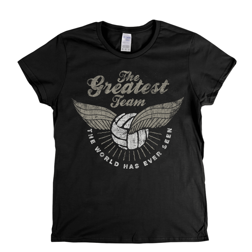 The Greatest Team Womens T-Shirt