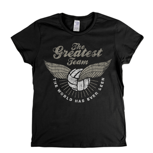 The Greatest Team Womens T-Shirt