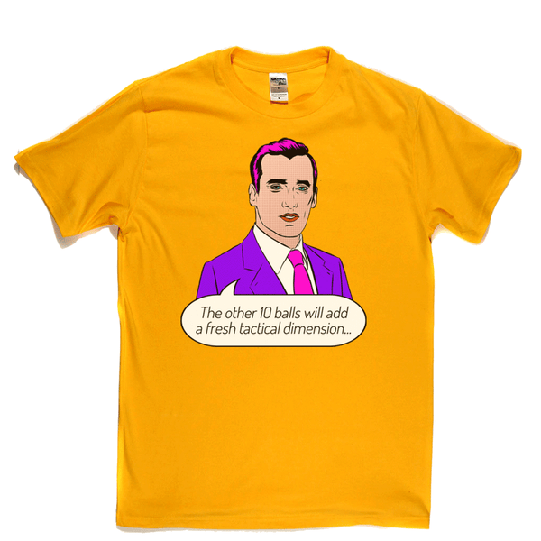 The Other 10 Balls Will Add A Fresh Tactical Dimension Regular T-Shirt