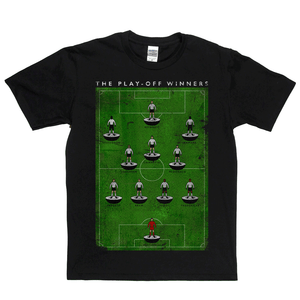 The Play Off Winners Regular T-Shirt